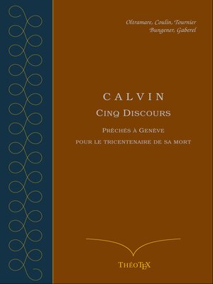 cover image of Calvin, cinq discours pour le tricentenaire de sa mort